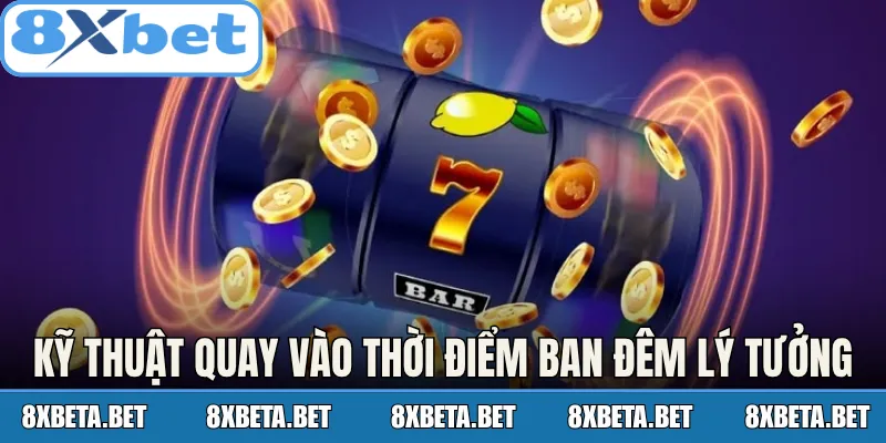 Kỹ thuật quay vào thời điểm ban đêm lý tưởng